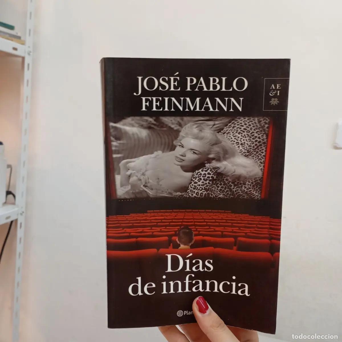 Libri di seconda mano: Dias de infancia - Jose Pablo Feinmann