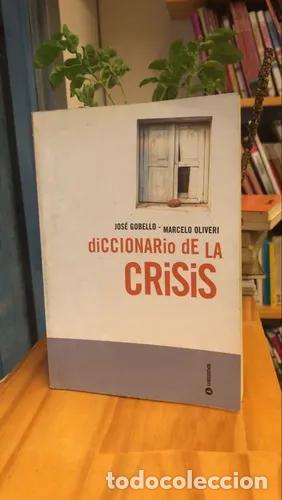 Libri di seconda mano: Diccionario de la crisis - Jos&eacute; Gobello