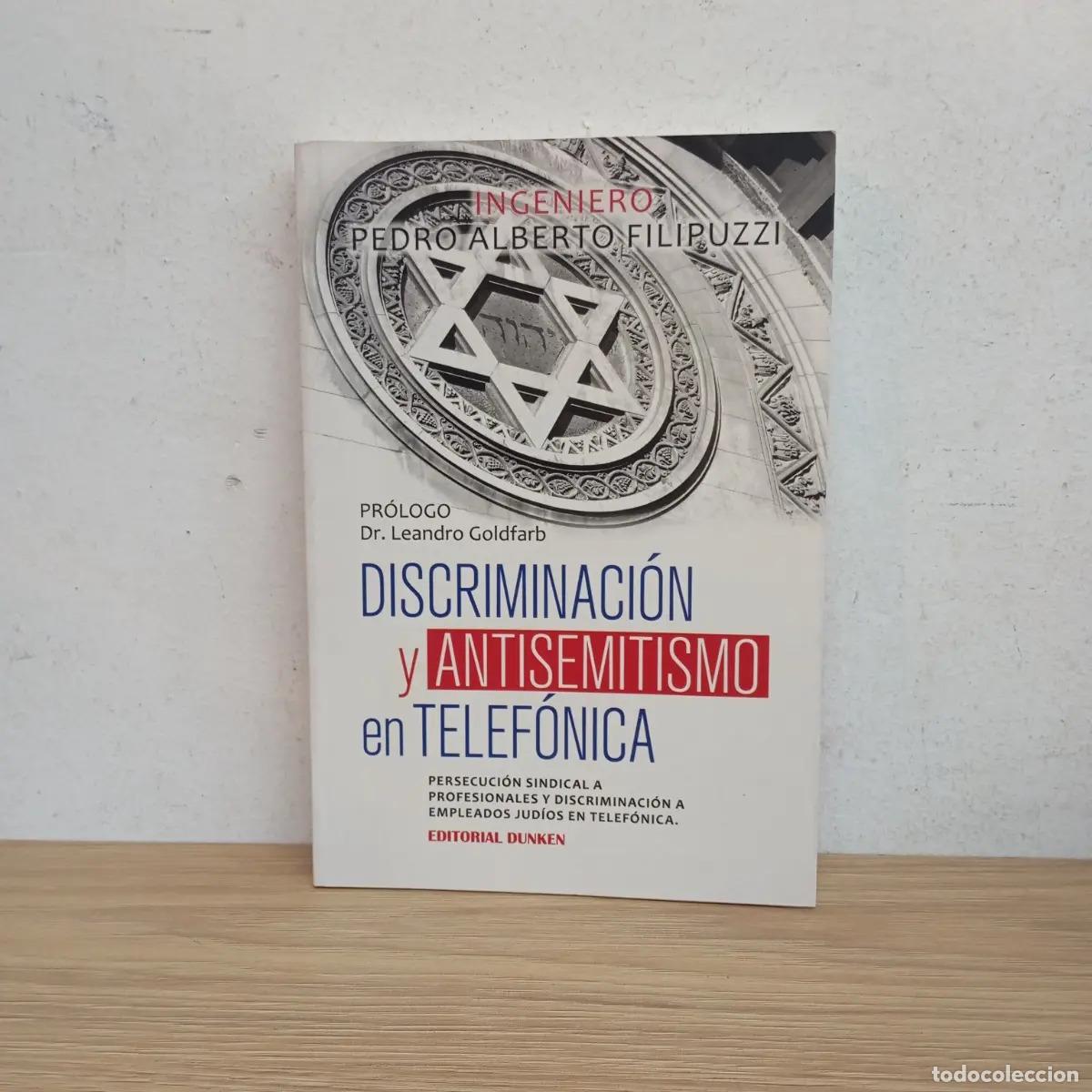 Libri di seconda mano: Discriminaci&oacute;n y antisemitismo en Telef&oacute;nica - Pedro Alberto Filipuzzi