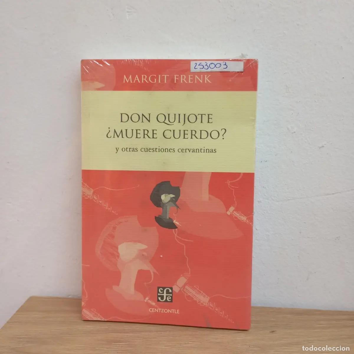 Libros: Don Quijote &iquest;muere cuerdo? - Margit Frenk