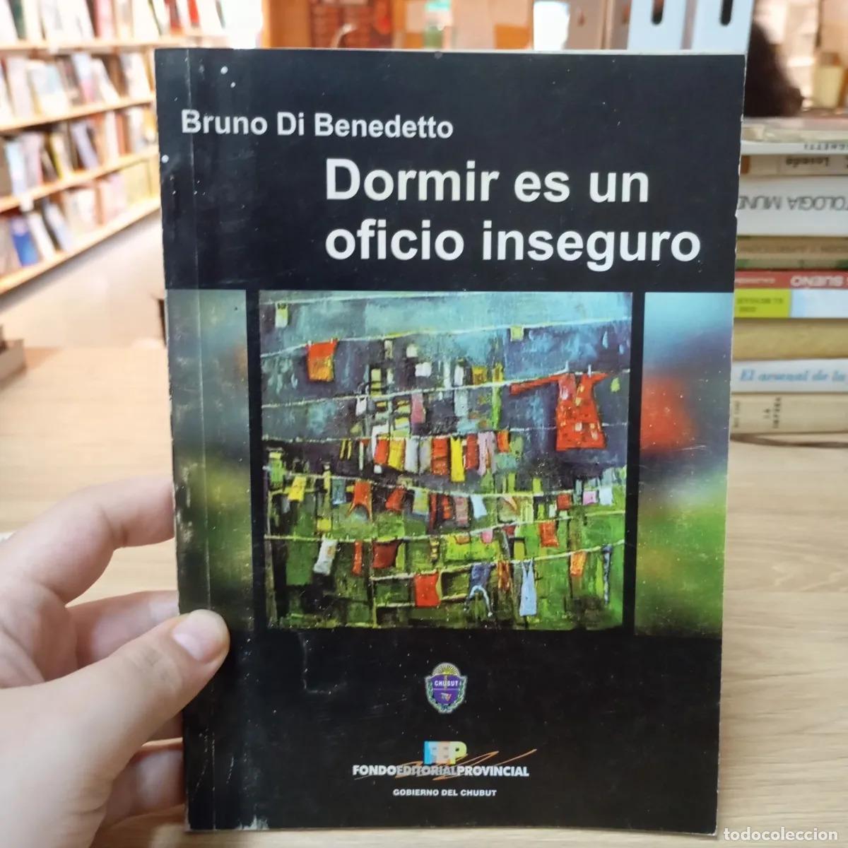 Libri di seconda mano: Dormir es un oficio inseguro - Bruno di Benedetto