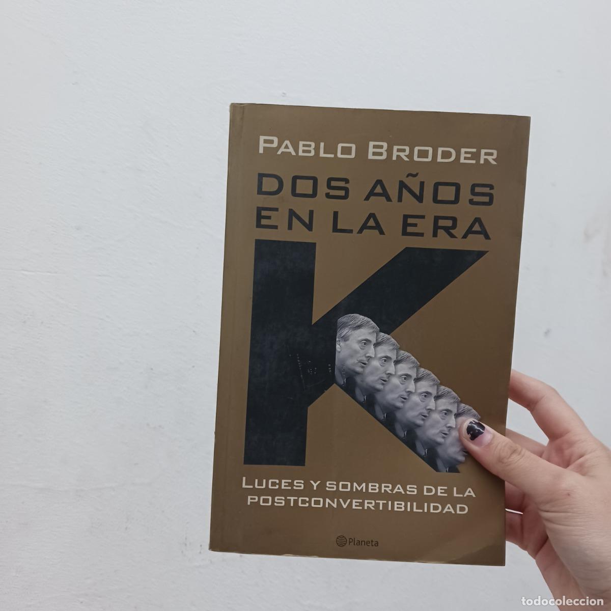 Libros: Dos a&ntilde;os en la era K - Pablo Broder