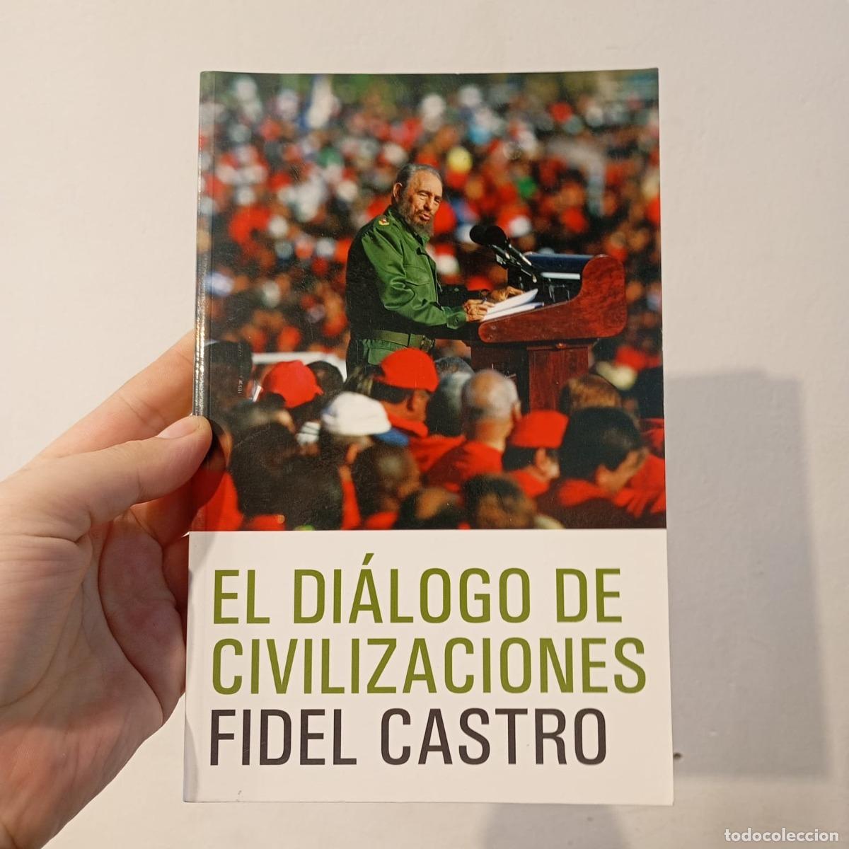 Libros: EEl di&aacute;logo de civilizaciones - Fidel Castro