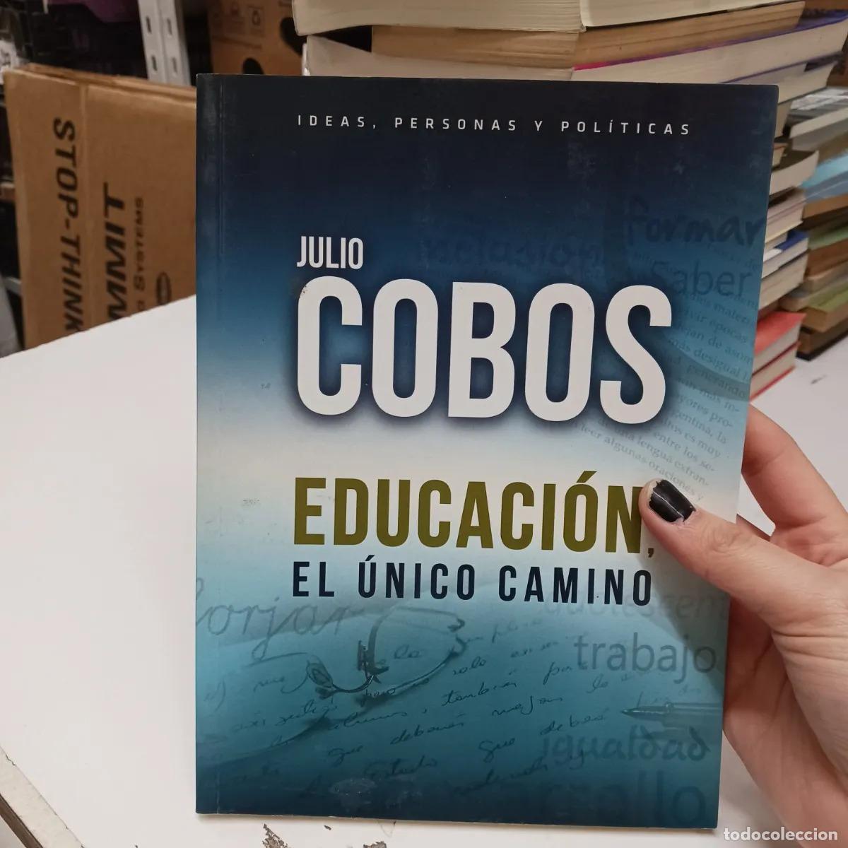 Libros: Educacion, el unico camino - Julio Cobos
