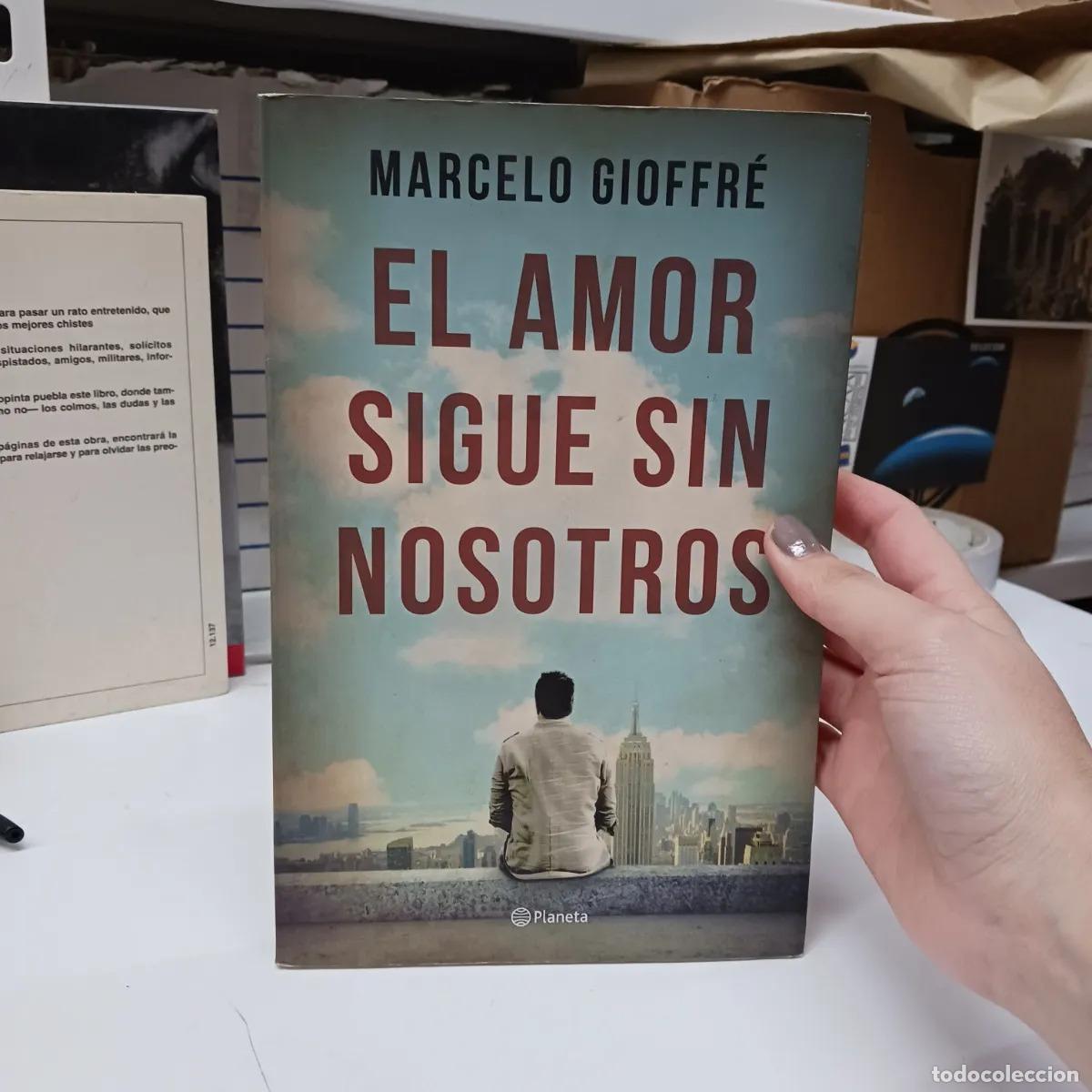 Libri di seconda mano: El amor sigue sin nosotros - Marcelo Gioffre