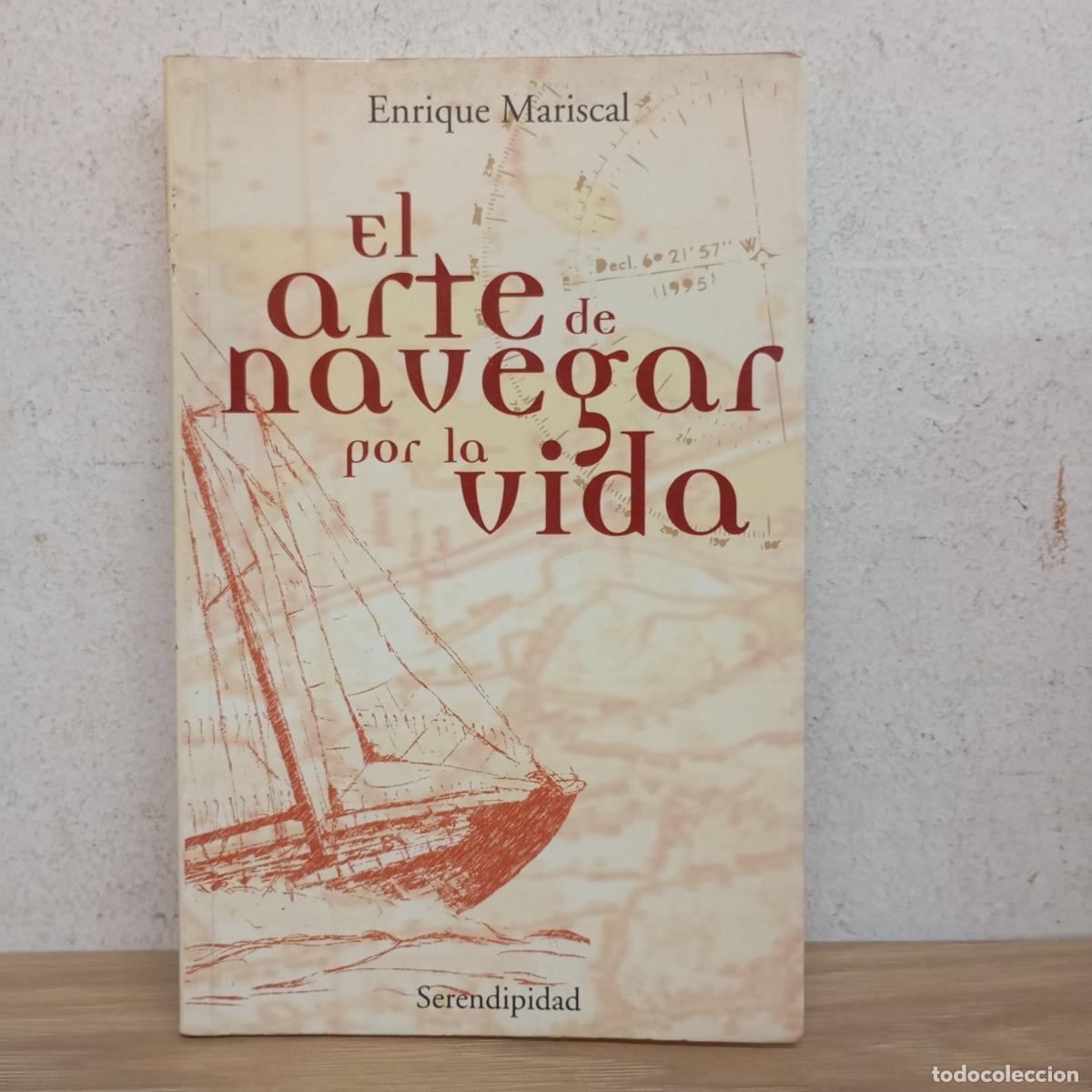 Libri di seconda mano: El arte de navegar por la vida - Enrique Mariscal