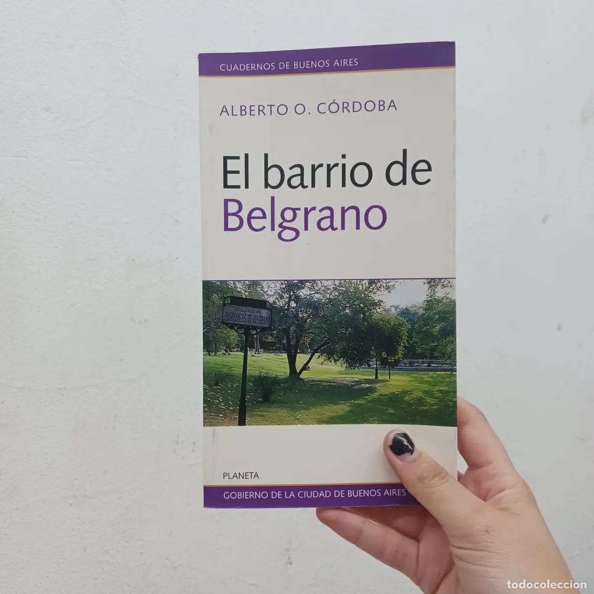 Libros: El barrio de Belgrano - Alberto O. Cordoba