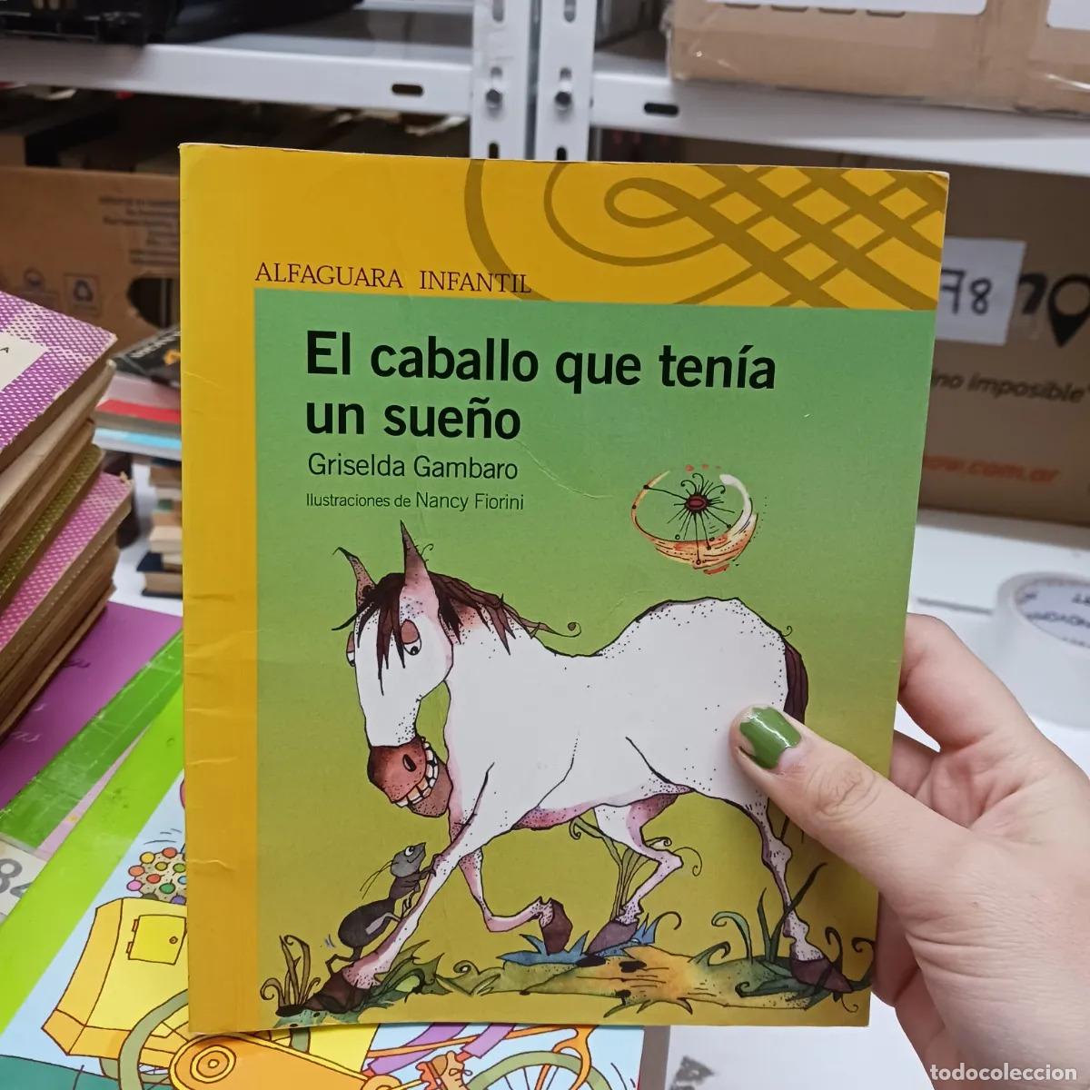B&uuml;cher: El caballo que tenia un sue&ntilde;o (det.) - Griselda Gambaro