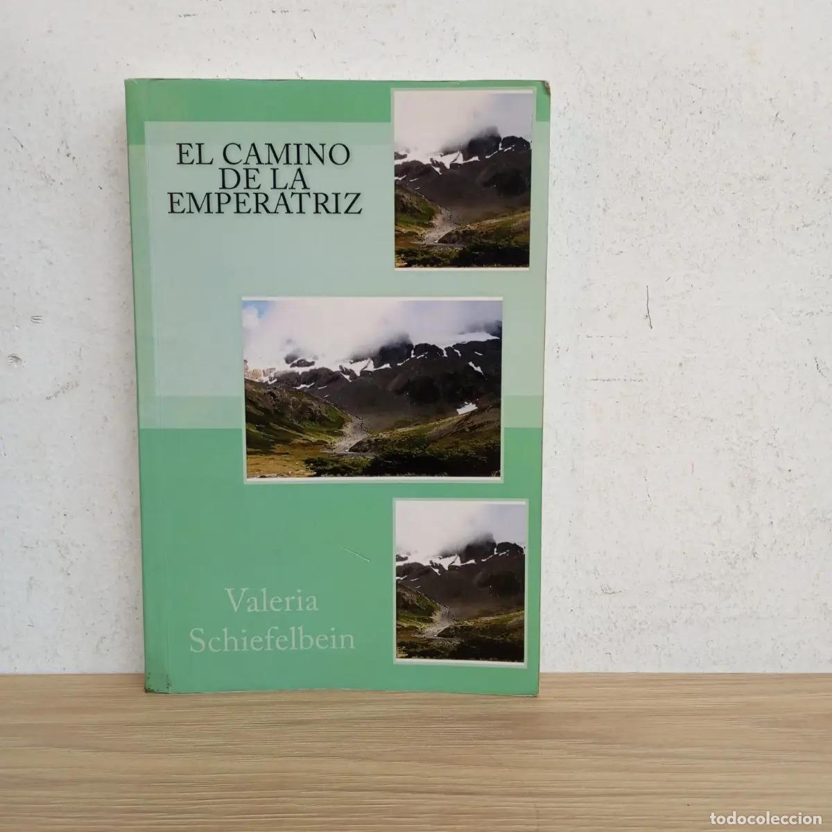 Libri di seconda mano: El camino de la emperatriz - Valeria Schiefelbein