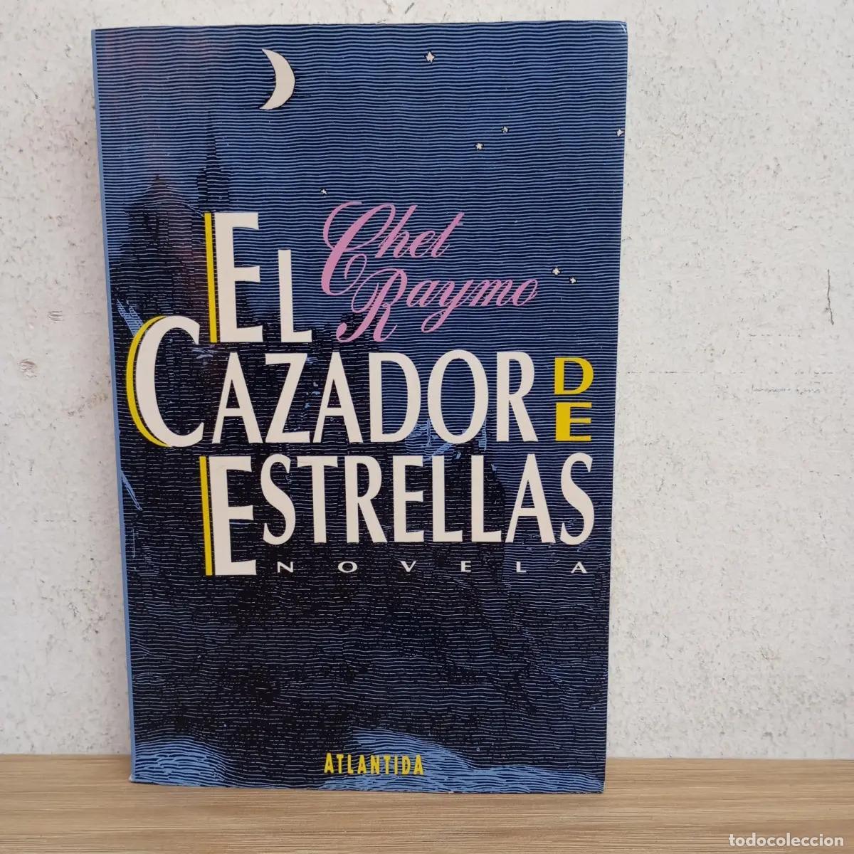 B&uuml;cher: El cazador de estrellas - Chet Raymo