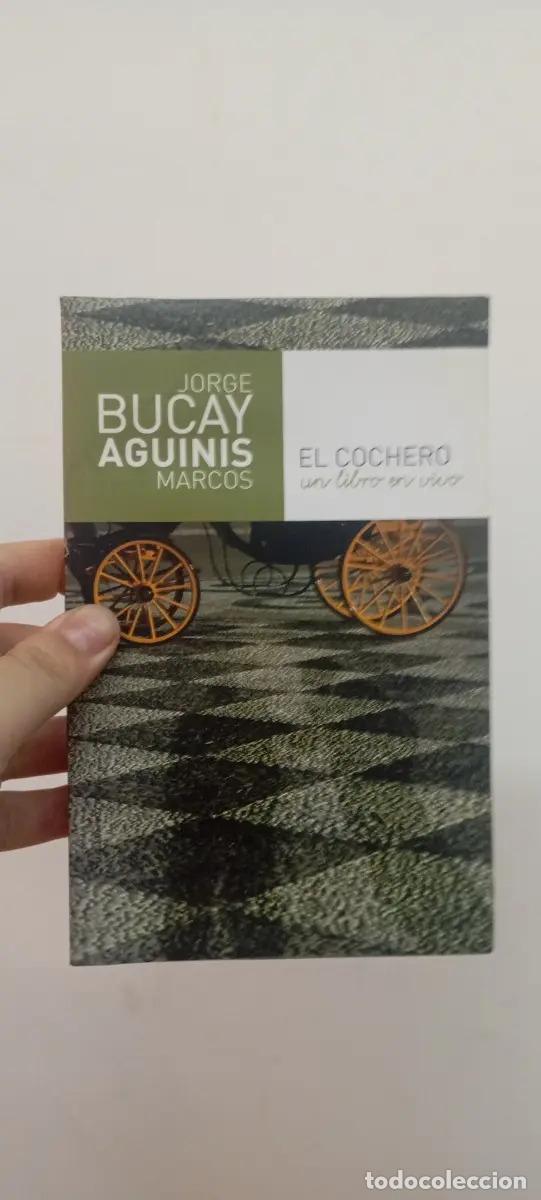 Libri di seconda mano: El cochero - Aguinis, Bucay.
