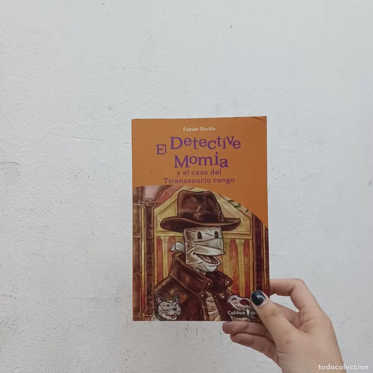 B&uuml;cher: El detective Momia y el caso del Tiranosaurio rengo - Fabian Sevilla