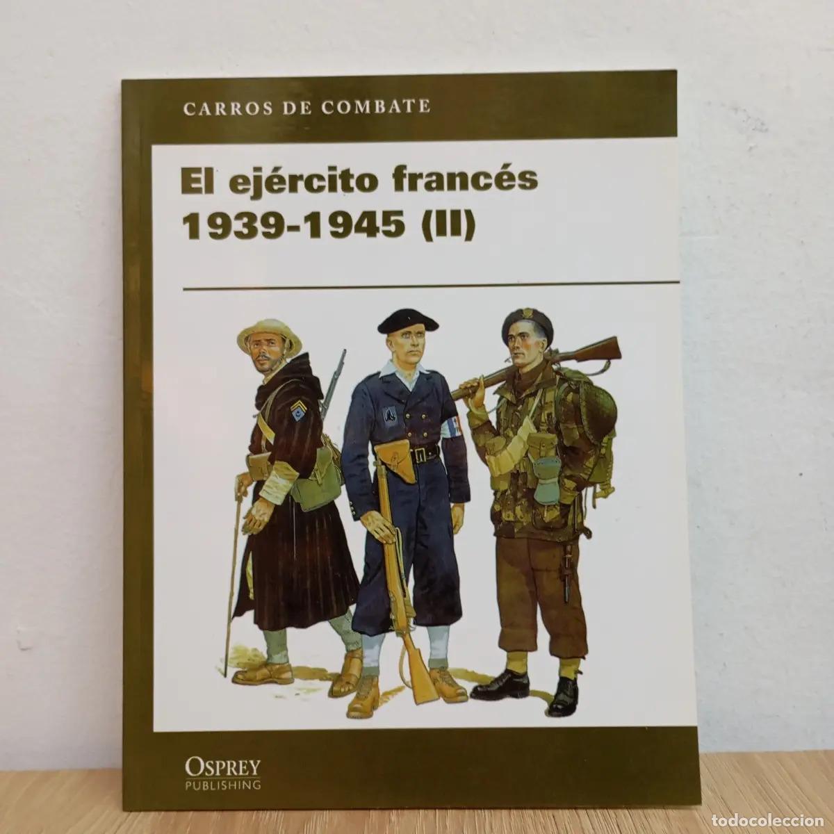Libri di seconda mano: El ej&eacute;rcito franc&eacute;s 1939-1945 tomo 2 - Osprey
