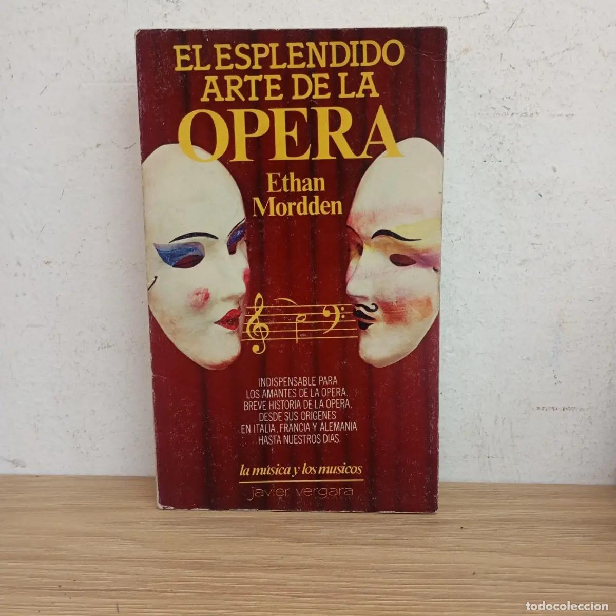Libros: El espl&eacute;ndido arte de la &oacute;pera - than Mordden