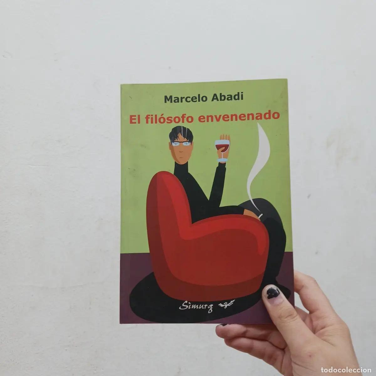 Libros: El filosofo envenenado - Marcelo Abadid