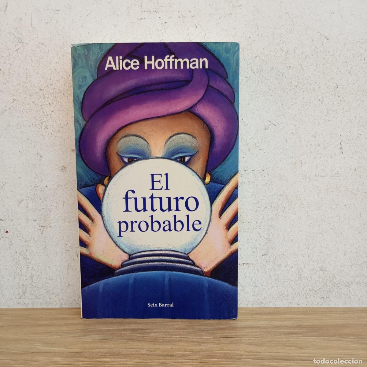 Libros: El futuro probable - Alice Hoffman - Foto 1