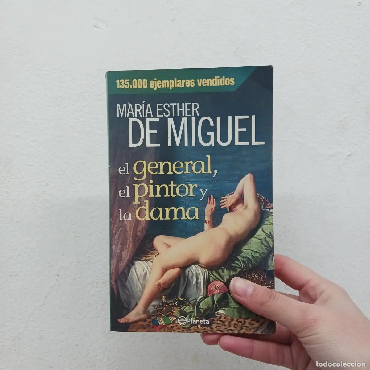 Libros: El general, el pintor y la dama - Mar&iacute;a Esther de Miguel - Foto 1