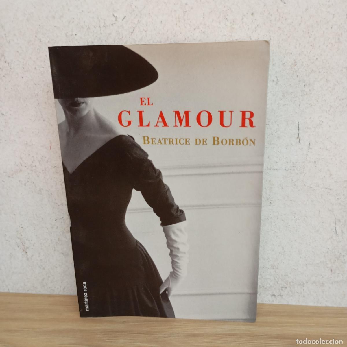 Libros: El glamour - Beatrice de Borb&oacute;n - Foto 1
