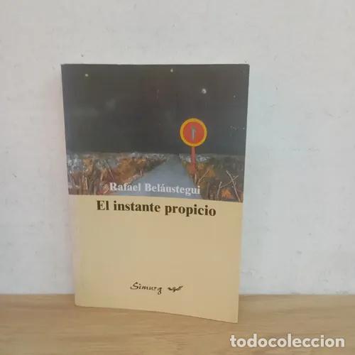 Libros: El instante propicio - Rafael Bel&aacute;ustegui - Foto 1