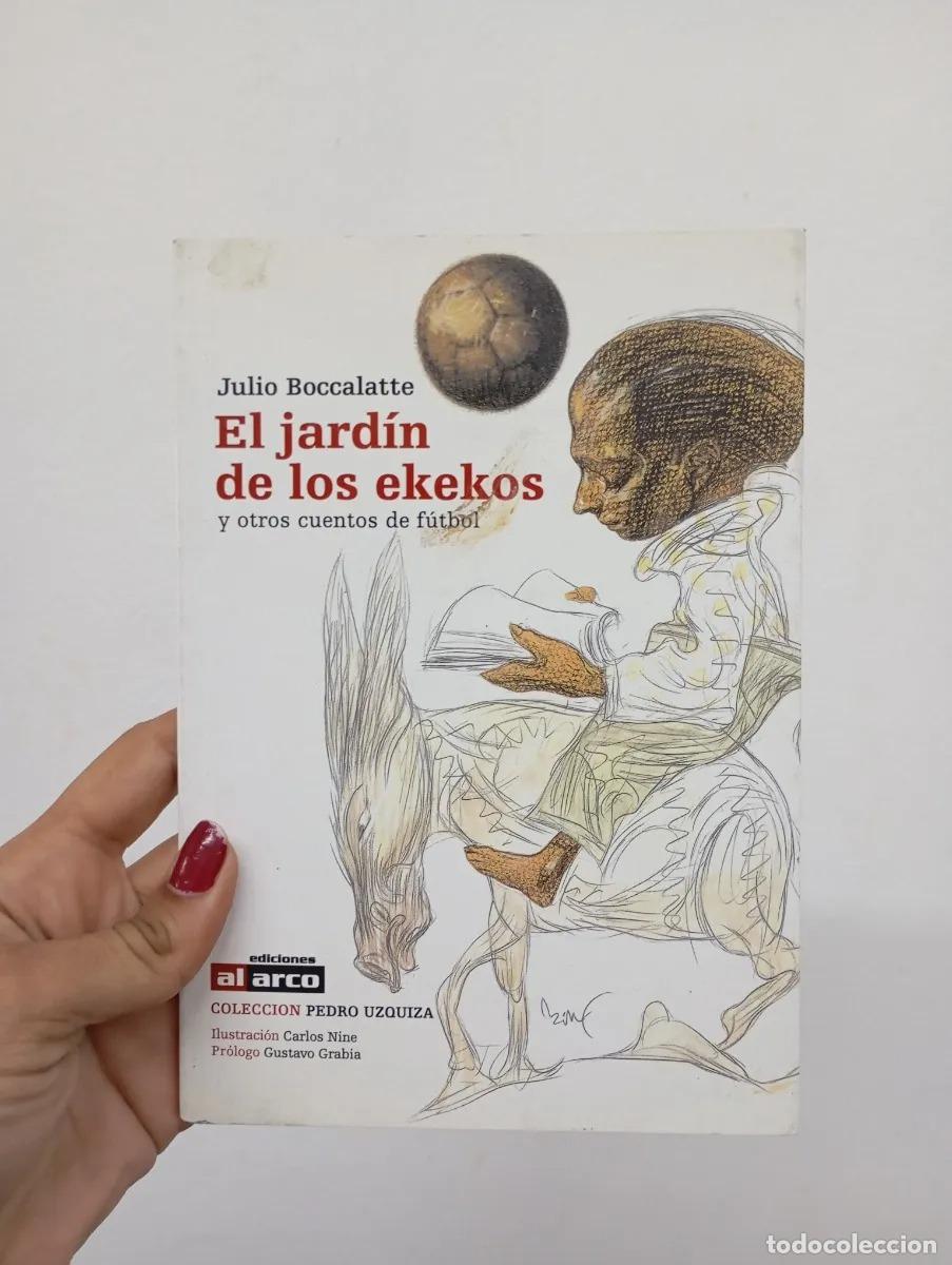 Libri di seconda mano: El jardin de los ekekos - Julio Boccalatte