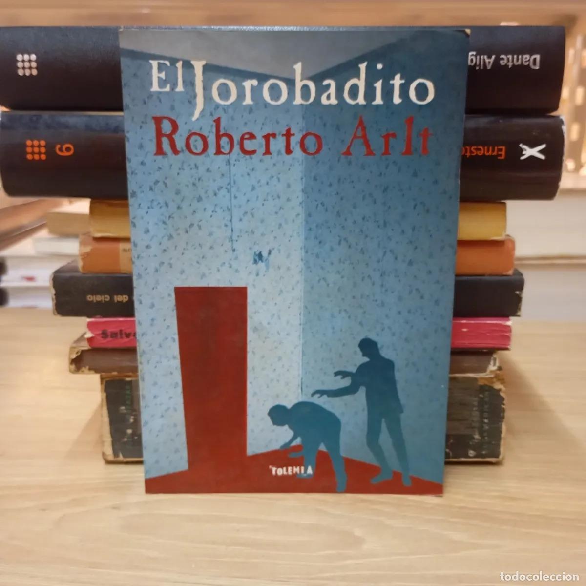 Libros: El jorobadito - Roberto Arlt - Foto 1