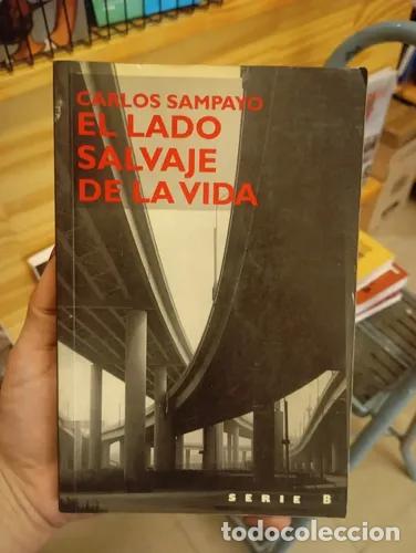 Libros: El lado salvaje de la vida - Carlos Sampayo - Foto 1