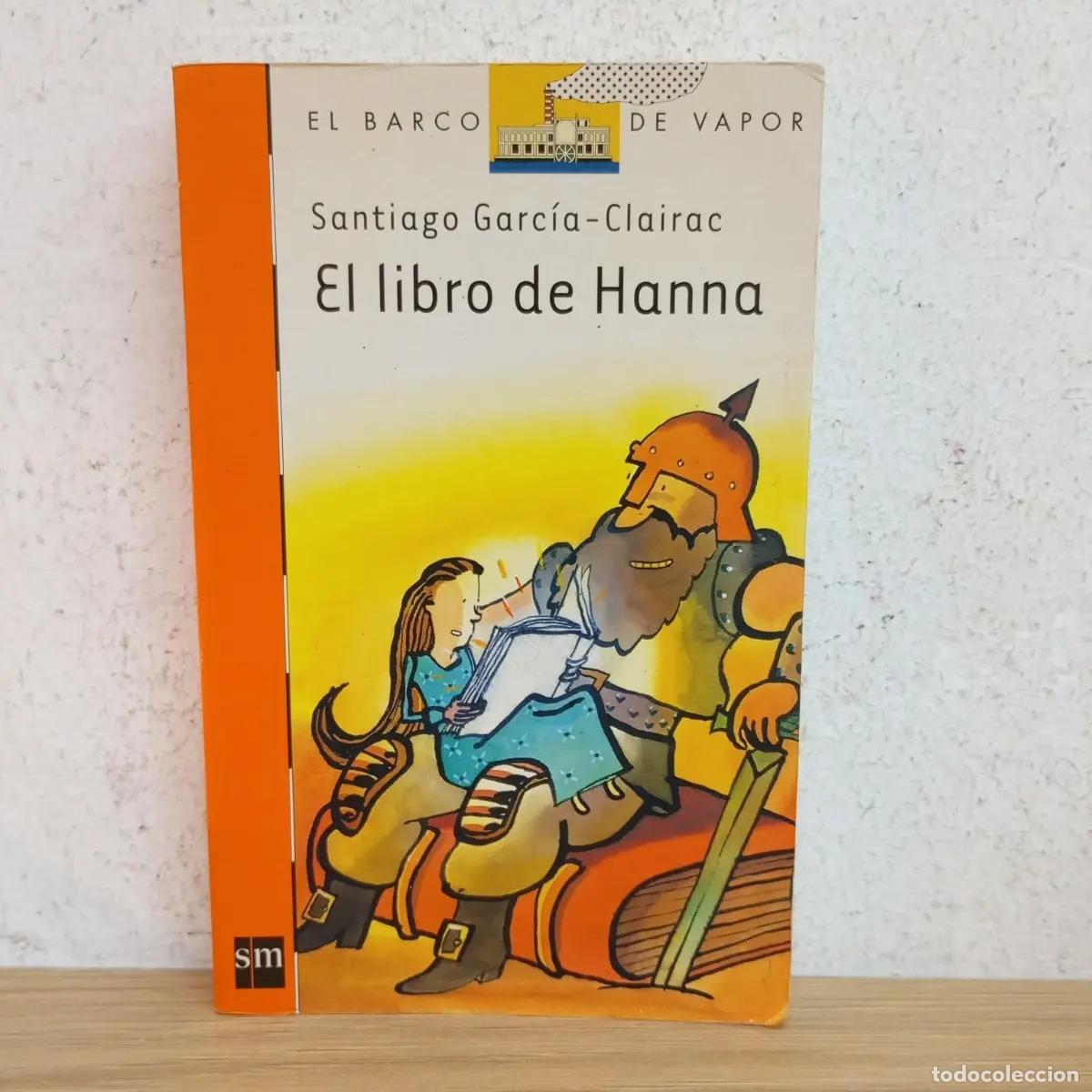Libros: El libro de Hanna - Santiago GArc&iacute;a-Clairac