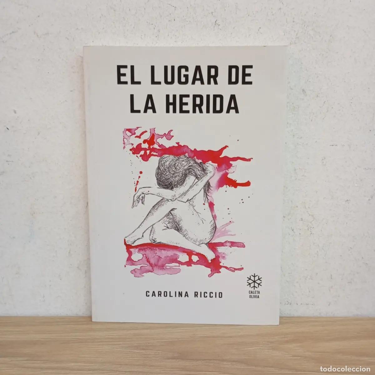 Libri di seconda mano: El lugar de la herida - Carolina Riccio