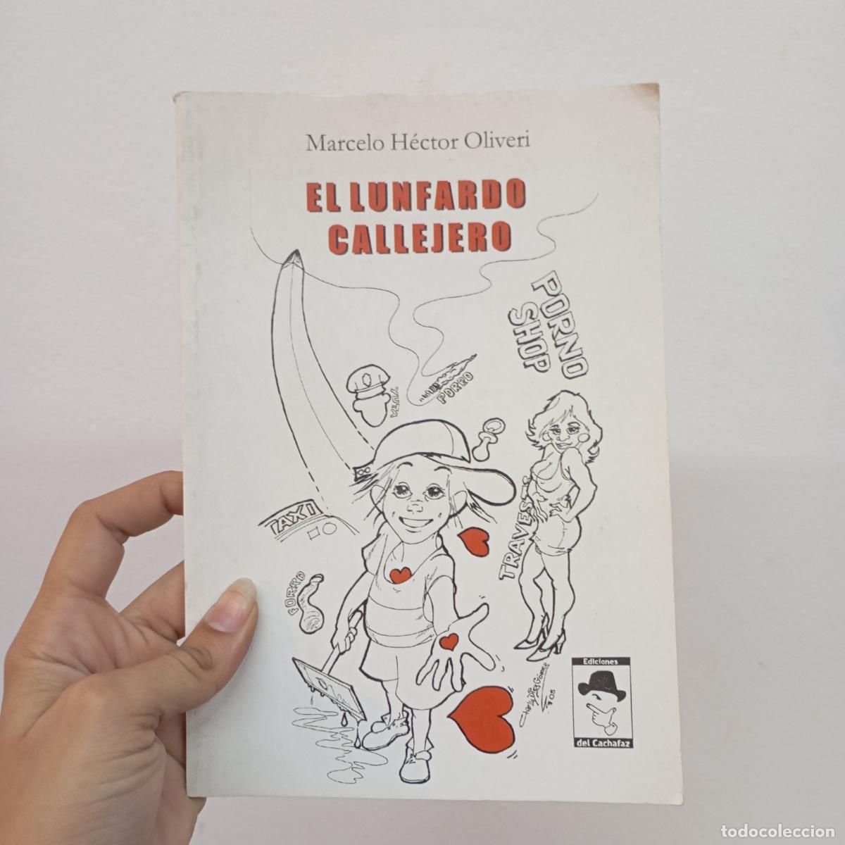 Libri di seconda mano: El lunfardo callejero - Marcelo H&eacute;ctor Oliveri