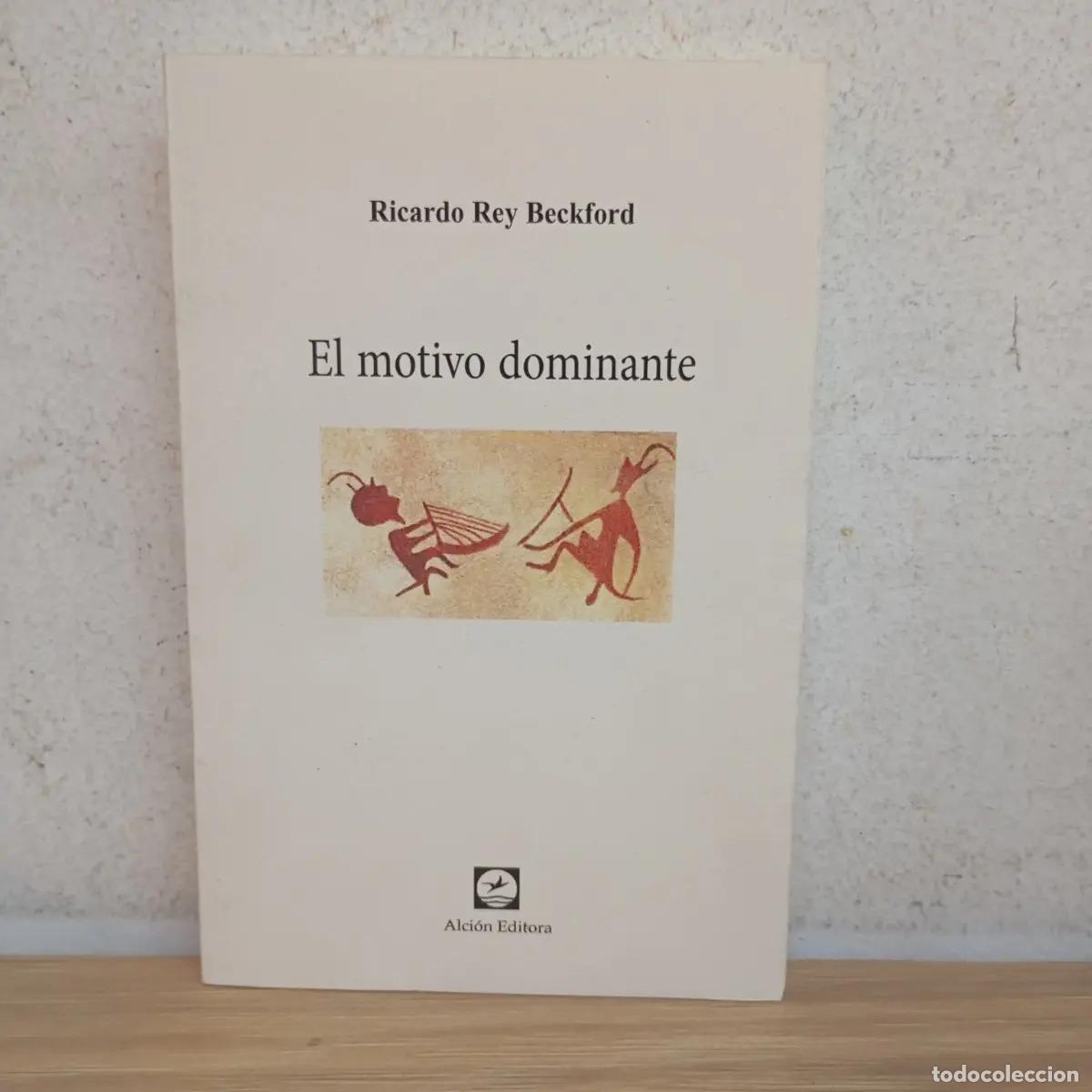 Libri di seconda mano: El motivo dominante - Ricardo Rey Beckford
