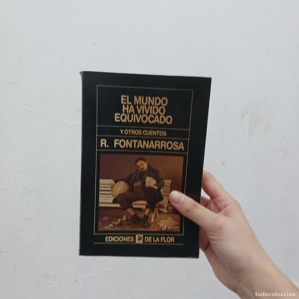 Libri di seconda mano: El mundo ha vivido equivocado - Fontanarrosa