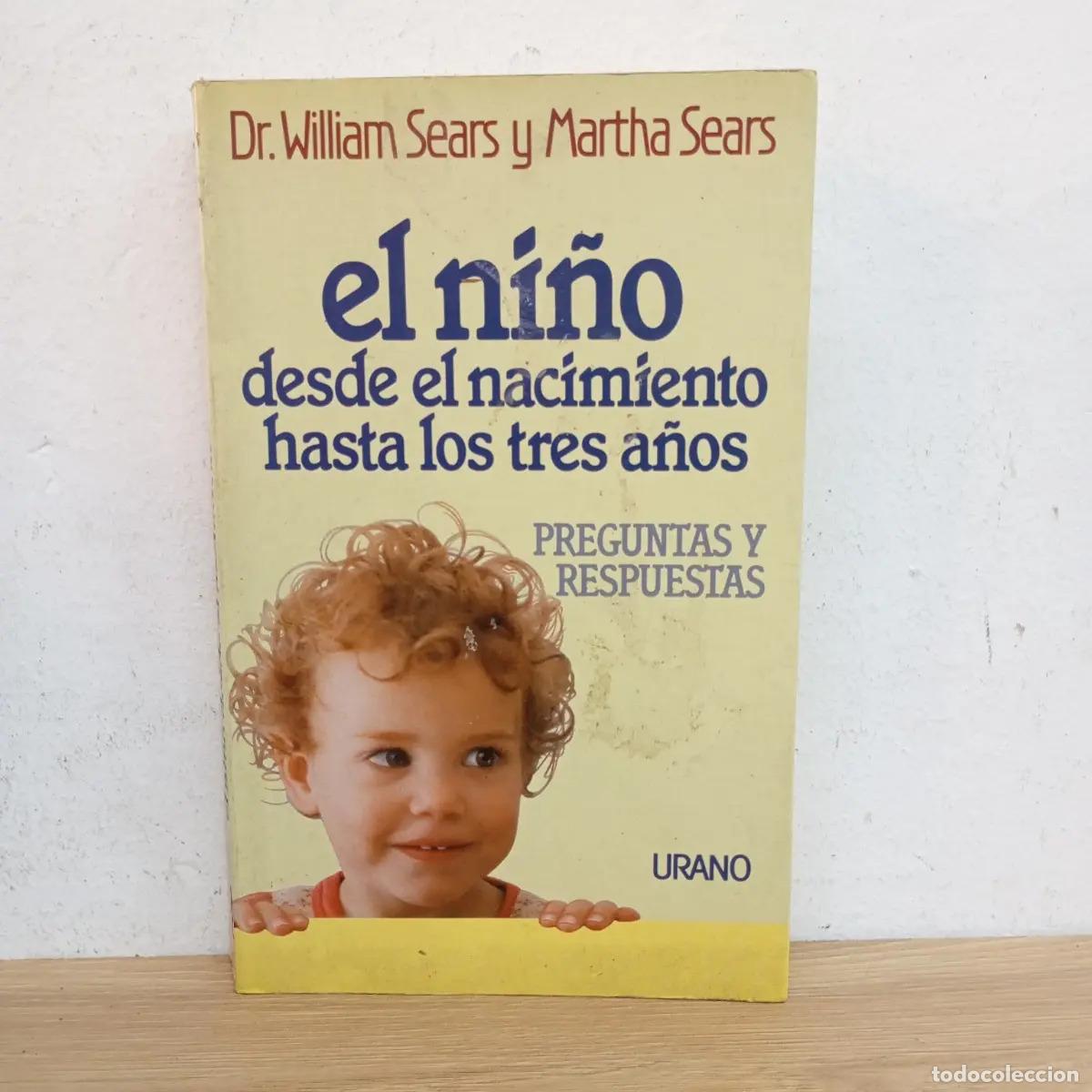 Libri di seconda mano: El ni&ntilde;o desde el nacimiento hasta los 3 a&ntilde;os - William y Martha Sears