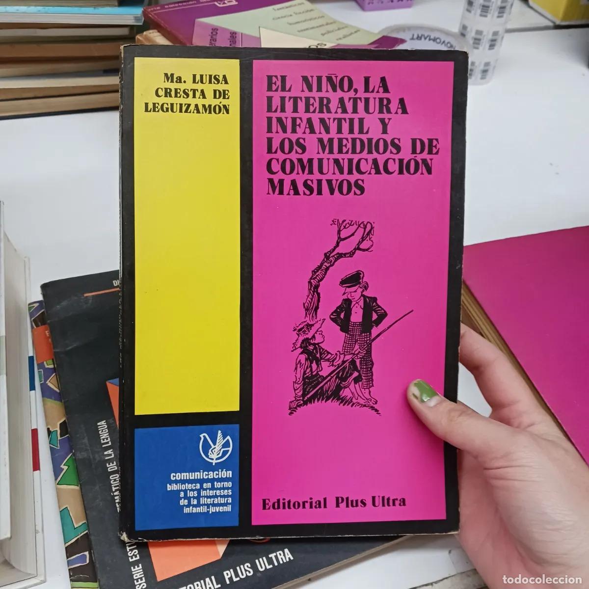 Libri di seconda mano: El ni&ntilde;o, la literatura infantil y los medios de comunicacion masivos - Luisa Cresta de Leguizamon