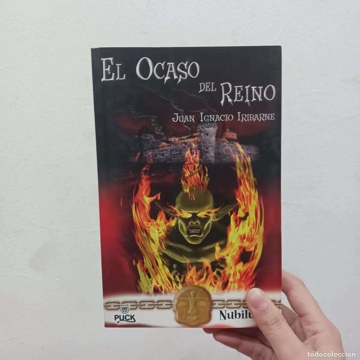 Libros: El ocaso del reino - Juan Ignacio Iribarne
