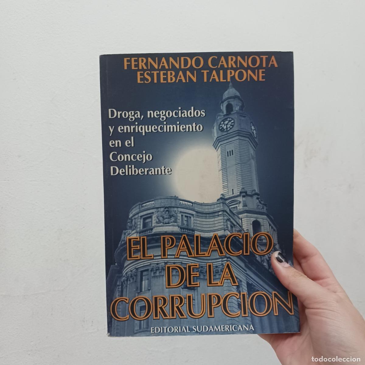 Livres: El palacio de la corrupcion (det.) - Fernando Carnota, Esteban Talpone