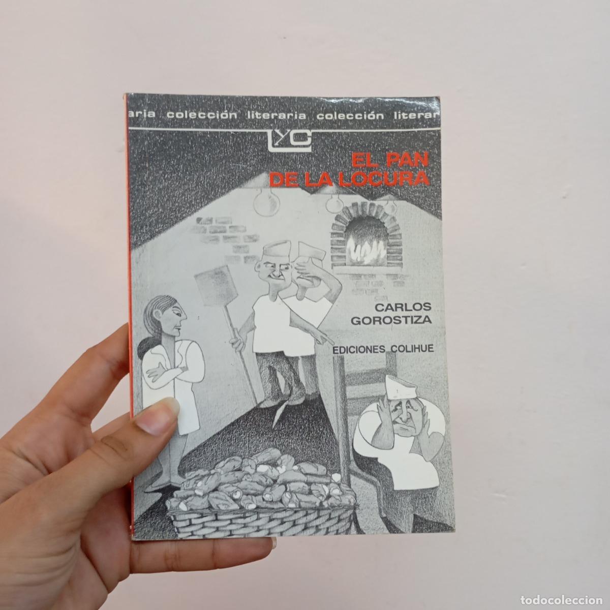 Libros: El pan de la locura - Carlos Gorostiza - Foto 1