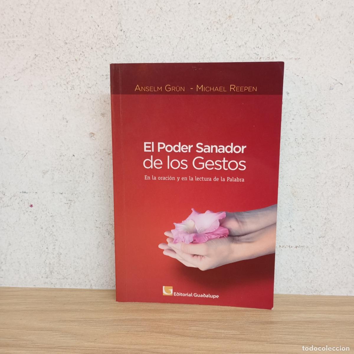 Libri di seconda mano: El poder sanador de los gestos - Anselm Gr&uuml;n