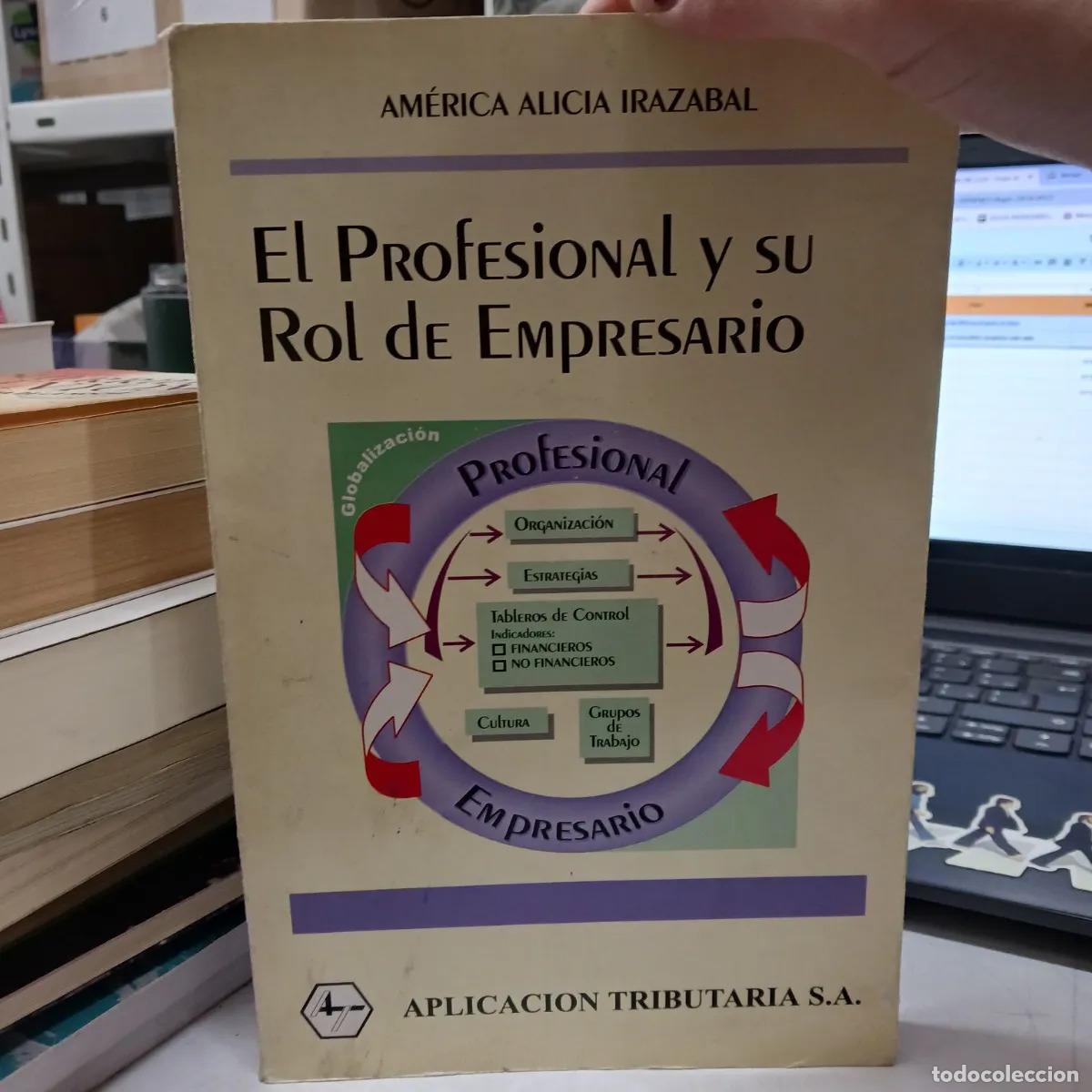 Libros: El profesional y su rol de empresario - America Alicia Irazabal