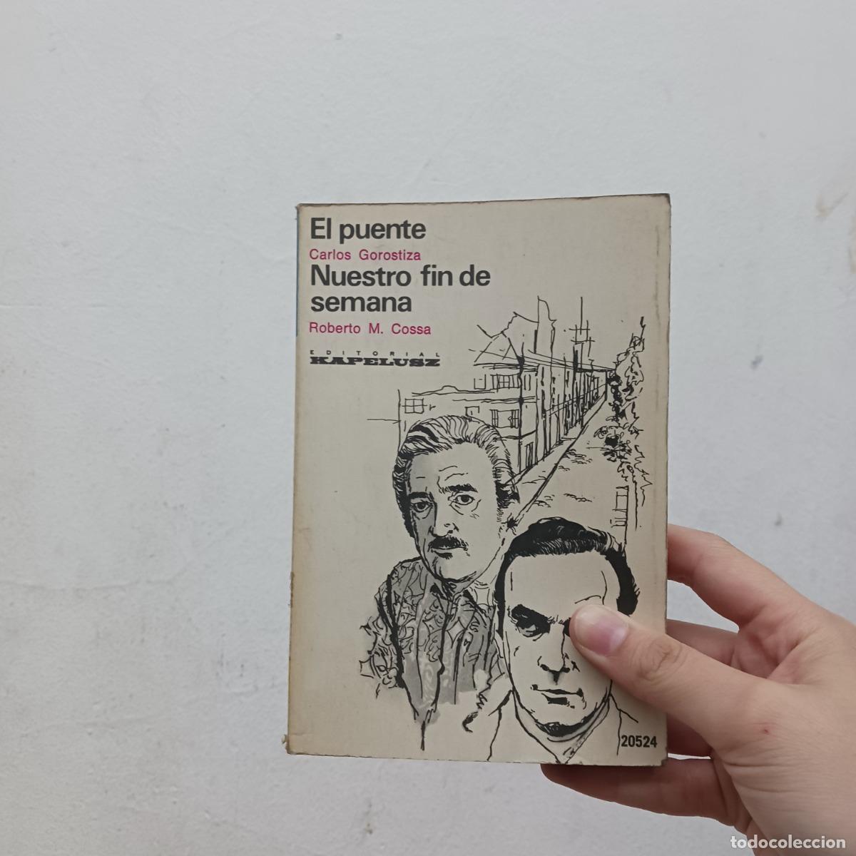 B&uuml;cher: El puente, Nuestro fin de semana - Carlos Gorostiza, Roberto M. Cossa