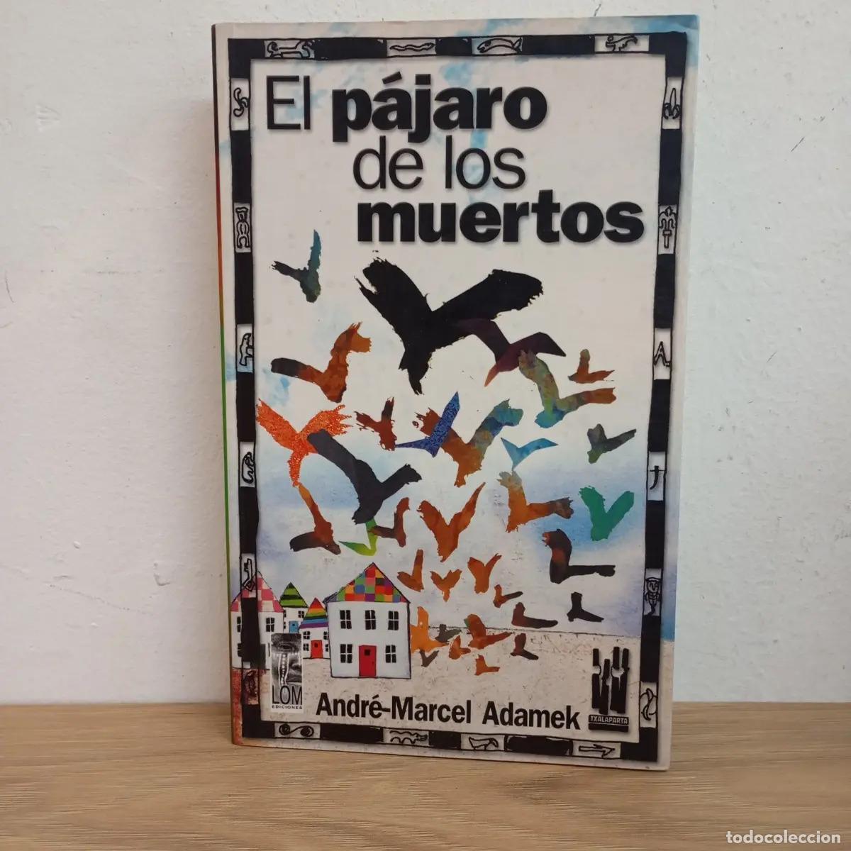 Libros: El p&aacute;jaro de los muertos - Andr&eacute;-Marcel Adamek - Foto 1