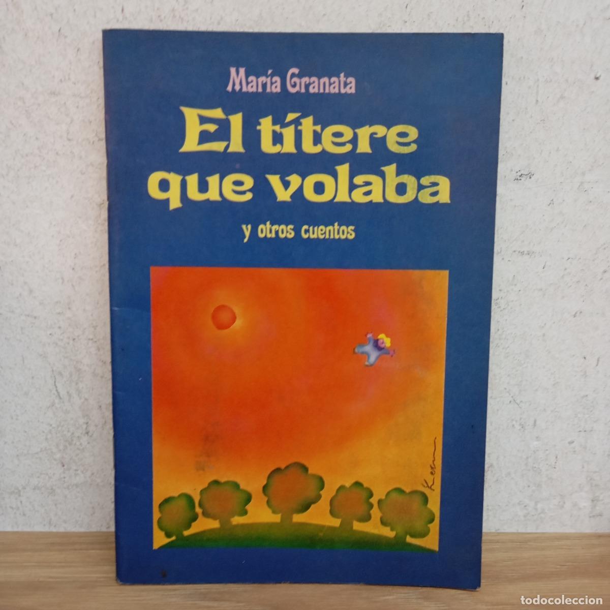 Libros: El t&iacute;tere que volaba - Mar&iacute;a Granata - Foto 1