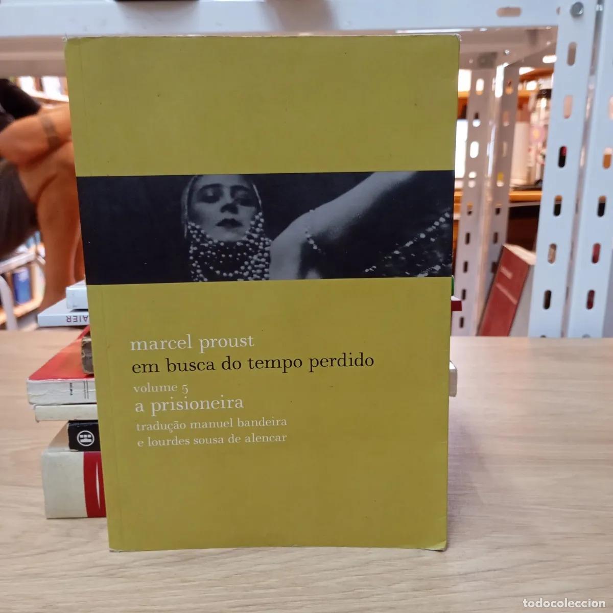 Livres: Em busca do tempo perdido. A prisioneira - Marcel Proust
