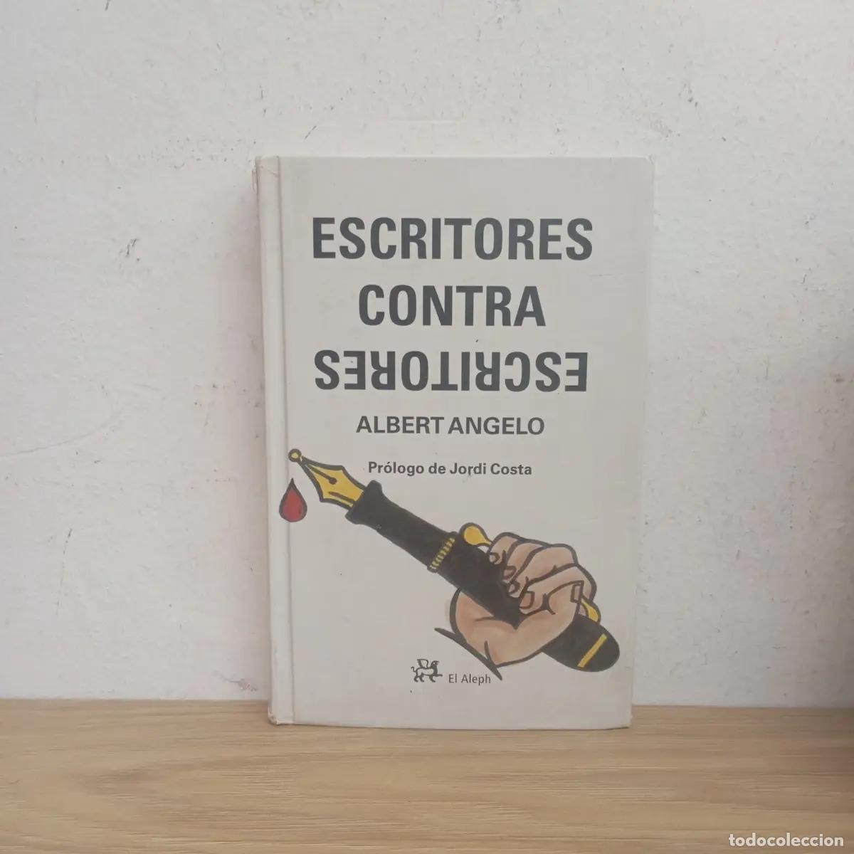 Libros: Escritores contra escritores - Albert Angelo - Foto 1