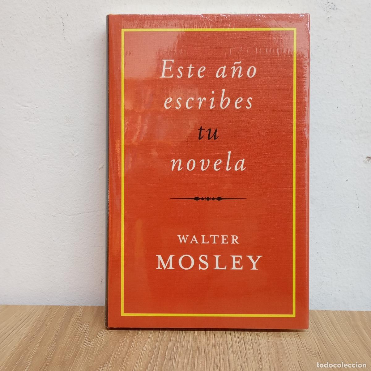 Libros: Este a&ntilde;o escribes tu novela - Walter Mosley - Foto 1