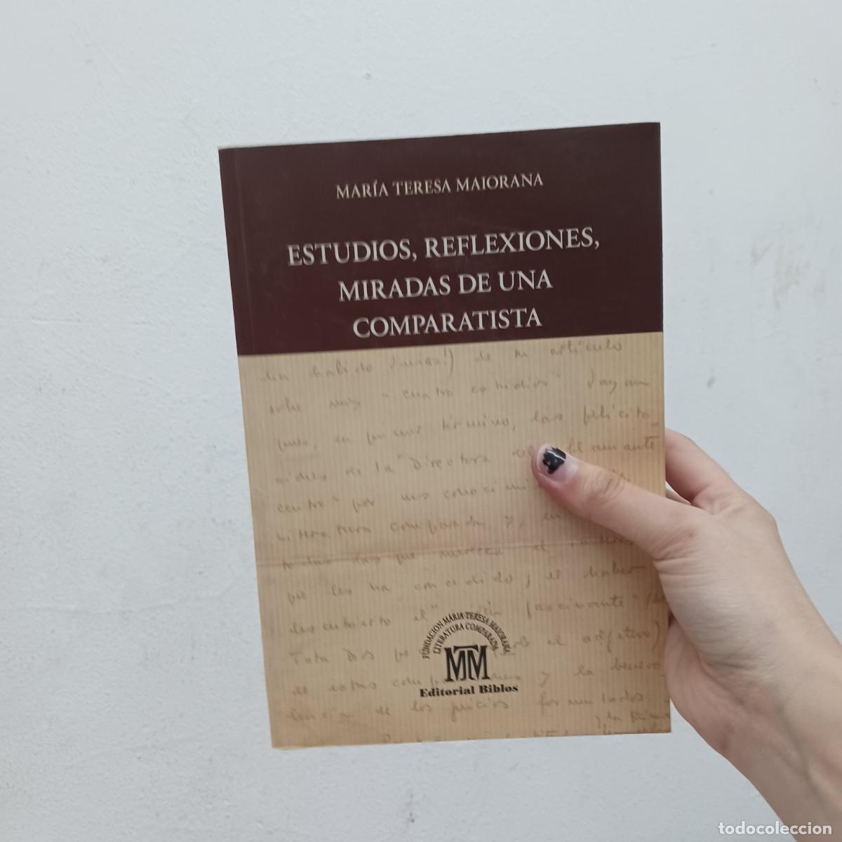 Libros: Estudios, reflexiones, miradas de una comparatista - Maria Teresa Maiorana