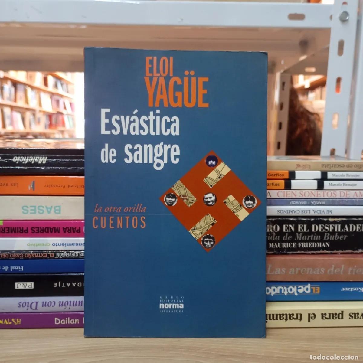 Libros: Esv&aacute;stica de sangre - Eloi Yag&uuml;e - Foto 1