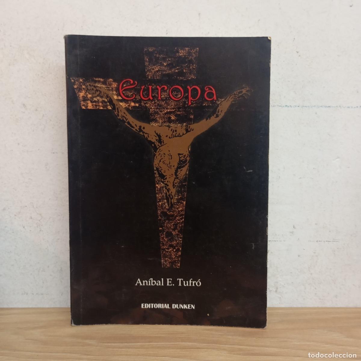 Libri di seconda mano: Europa - An&iacute;bal E. Tufr&oacute;