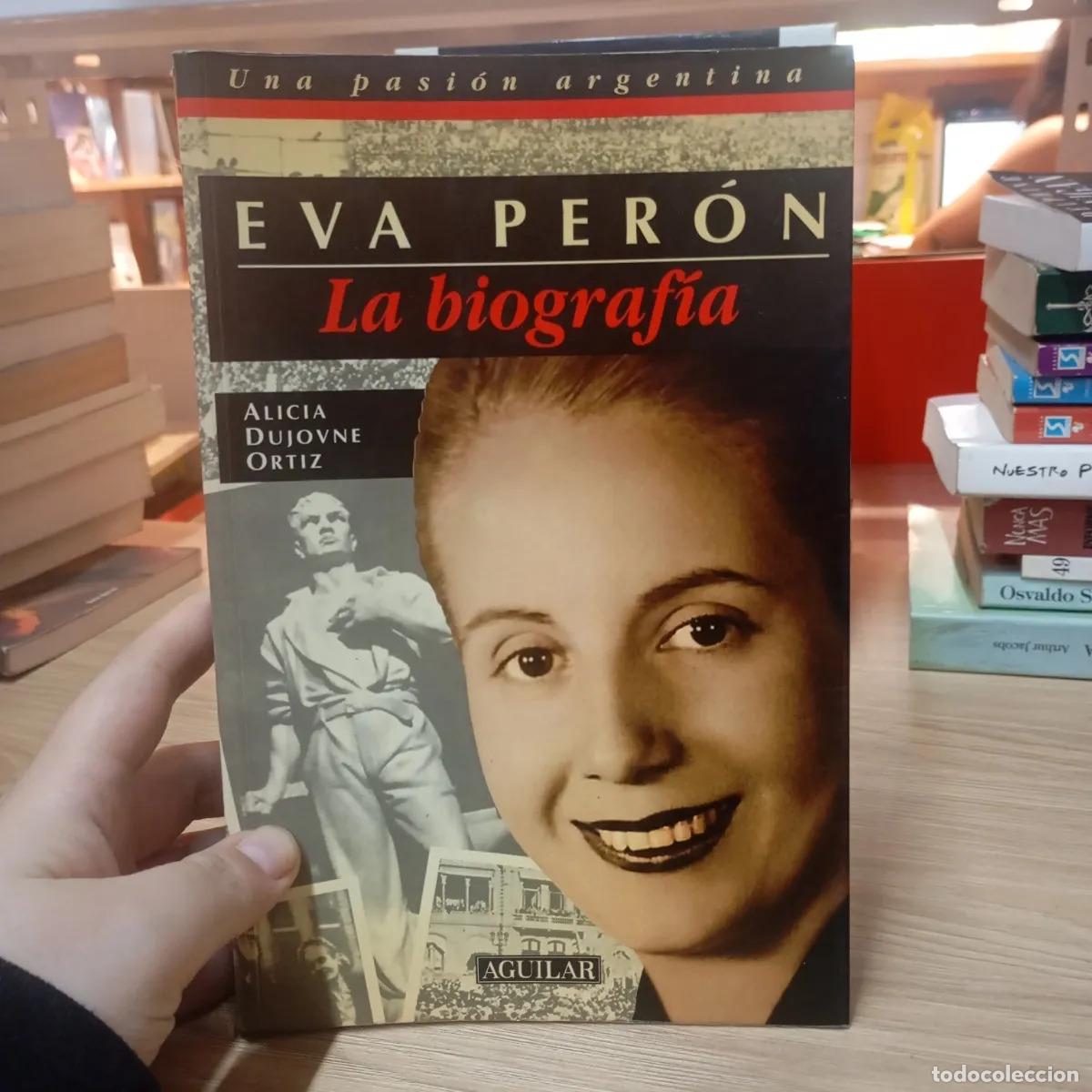 Libri di seconda mano: Eva Per&oacute;n, la biograf&iacute;a - Alicia Dujovne Ortiz
