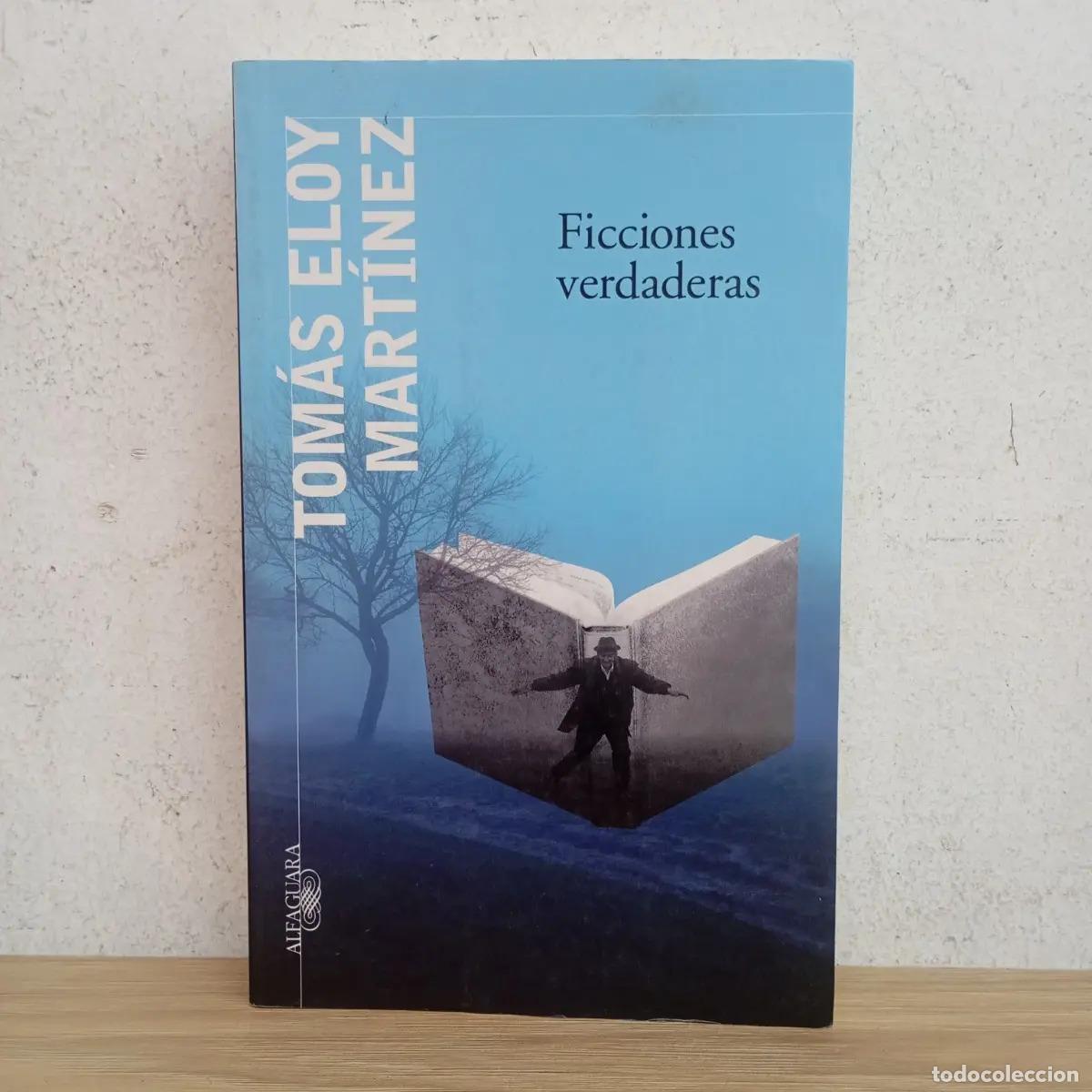 Libri di seconda mano: Ficciones verdaderas - Tom&aacute;s Eloy Mart&iacute;nez