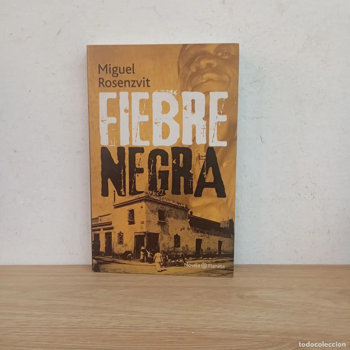 Libros: Fiebre negra - Miguel Rosenzvit - Foto 1